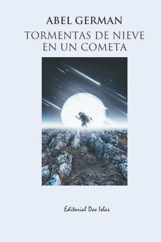 Libro: Tormentas De Nieve En Un Cometa (spanish Edition)