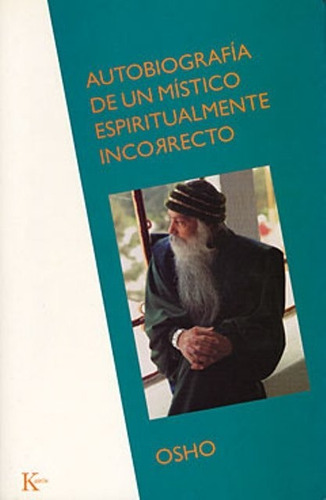 Imagen 1 de 3 de Autobiografía De Un Místico Incorrecto, Osho, Kairós