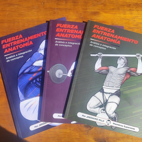 Manual De Fuerza Anatomía Y Entrenamiento 3 Tomos, J Milo