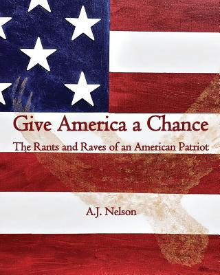 Libro Give America A Chance; The Rants And Raves Of An Am...