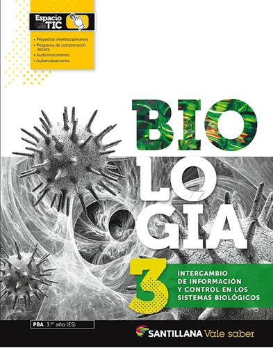 Biologia 3 Vale Saber - Intercambio De Informacion Y Control En Los Sistemas Biologicos, De Godoy, Elina I.. Editorial Santillana, Tapa Blanda En Español, 2019
