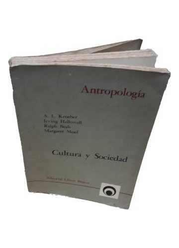 Antropologia Cultura Y Sociedad Kroeber Hallowell Beals Mead