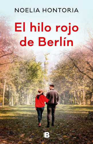 Libro: El Hilo Rojo De Berlín. Hontoria, Noelia. Ediciones B