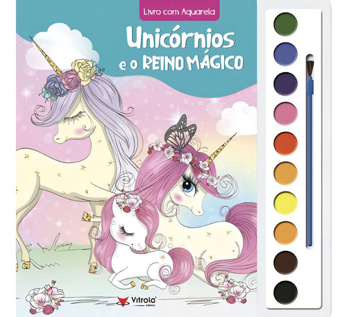Aquarela - Unicórnios E O Reino Mágico, De Vitriola Comercial. Editora Vitrola Comercial Em Português