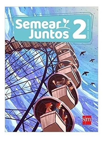 Semear Juntos - 2 º Ano