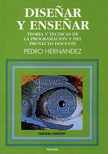 Diseñar Y Enseñar.: Teoría Y Técnicas De La Programación Y Del Proyecto Doce, de Pedro Hernandez. Serie 8427708693, vol. 1. Editorial Eurolibros, tapa blanda, edición 2001 en español, 2001