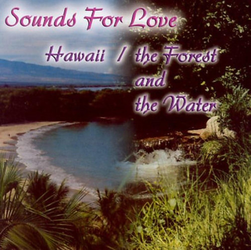 Cd: Sounds For Love: Hawái/el Bosque Y El Agua