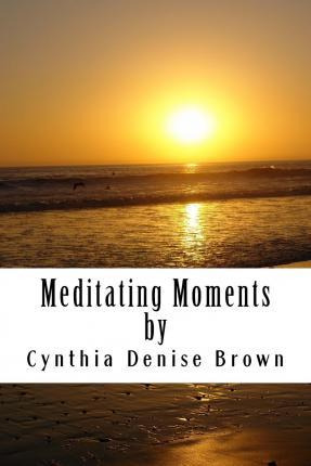 Libro Meditating Moments - Cynthia D Brown