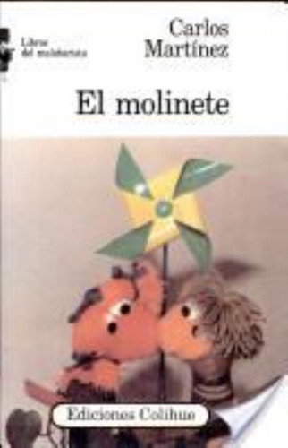 Molinete, El, De Martinez, Carlos. Editorial Colihue, Tapa Tapa Blanda En Español