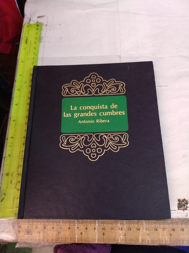 La Conquista De Las Grandes Cumbres Antonio Ribera Salvat