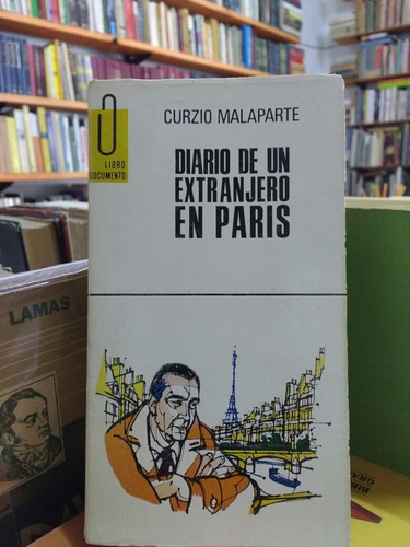 Diario De Un Extranjero En París - Curzio Malaparte Gp 1970