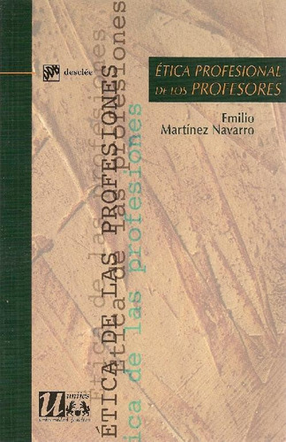 Libro Ética Profesional De Los Profesores De Emilio Martínez