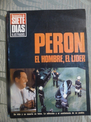 Peron El Hombre El Lider - Siete Dias - 1974 - Impecable