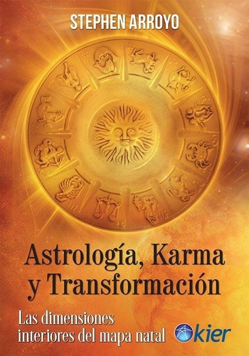 Astrologia, Karma Y Transformacion - Stephen Arroyo