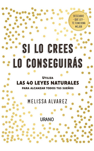 Libro Si Lo Crees Lo Conseguirás - Alvarez, Melissa