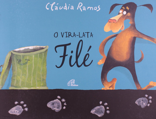 O vira-lata Filé, de Ramos, Cláudia. Editora Pia Sociedade Filhas de São Paulo em português, 2004
