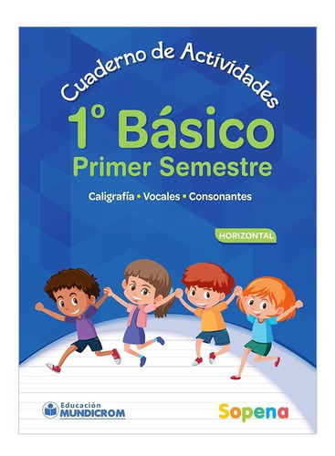 Cuaderno De Actividades Horizontal 1 Basico 1er Sem Sopena