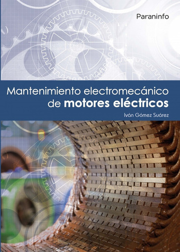 Libro Mantenimiento Electromecánico De Motores Eléctricos