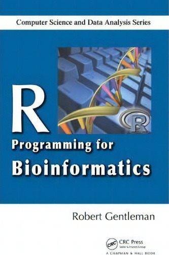 R Programming For Bioinformatics, De Robert Gentleman. Computer Science And Data Analysis Series, Vol. 1. Editorial Taylor Francis Ltd, Tapa Dura En Inglés