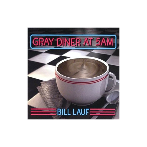 Lauf Bill Gray Diner At 5am Usa Import Cd Nuevo