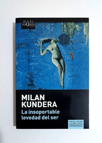 La Insoportable Levedad Del Ser - Milan Kundera / Original