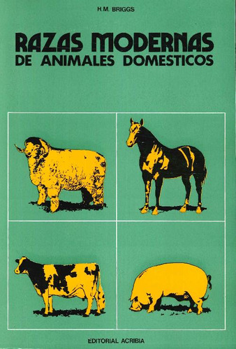 Libro Razas Modernas De Animales Domesticos De H. M. Briggs