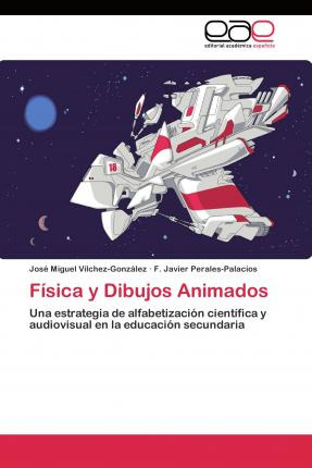 Libro Fisica Y Dibujos Animados - Vilchez-gonzalez Jose M...