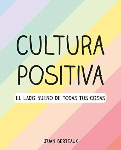 Cultura Positiva / Positive Culture - Berteaux,..., De Berteaux, J. Editorial Montena En Español