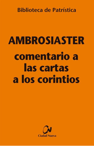 Comentario A Las Cartas A Los Corintios, De Ambrosiaster. Editorial Editorial Ciudad Nueva, Tapa Blanda En Español