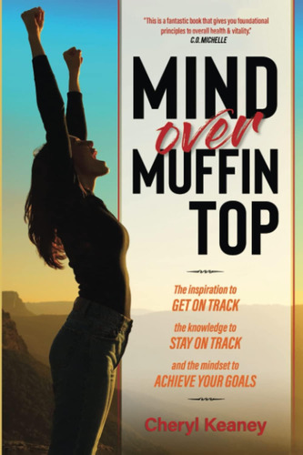 Libro: Mind Over Muffin Top: The Inspiration To Get On The