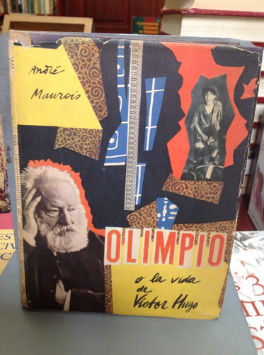 Olimpo O La Vida De Victor Hugo - André Maurois