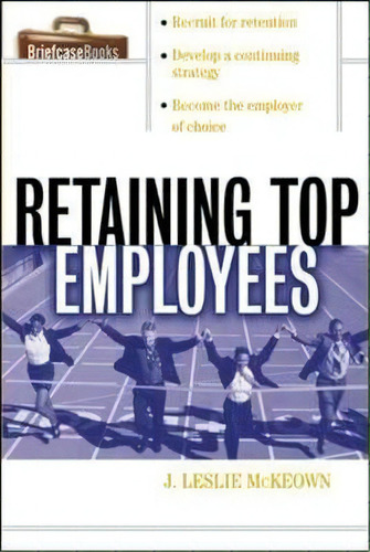 Retaining Top Employees, De J.leslie Mckeown. Editorial Mcgraw Hill Education Europe, Tapa Blanda En Inglés