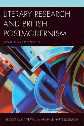 Literary Research And British Postmodernism, De Bridgit Mccafferty. Editorial Rowman Littlefield, Tapa Blanda En Inglés