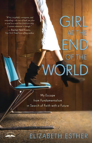 Girl At The End Of The World, De Esther Elizabeth. Editorial Three Rivers Press, Tapa Blanda En Inglés