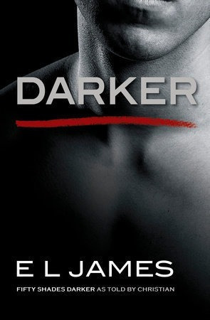 Darker: Fifty Shades Of Grey As Told By Christian Kel Edic*-