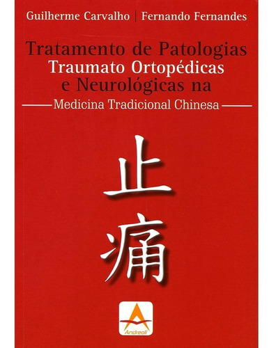 Livro: Patologias Traumato Ortopedicas E Neurologicas