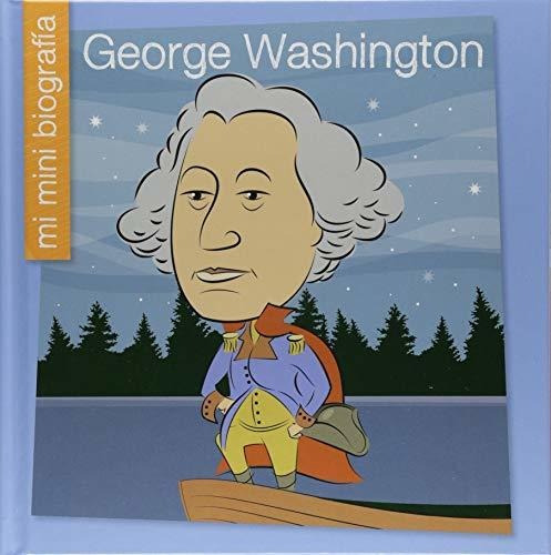 George Washington = George Washington (mi Mini Biografia / M