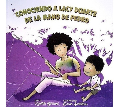 Conociendo A Lacy Duarte De La Mano De Pedro, de Zunilda Borsani. Editorial Museo Gurvich, tapa blanda, edición 1 en español