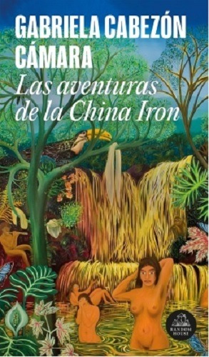 Las Aventuras De La China Iron - Cabezon Camara - Lrh Libro