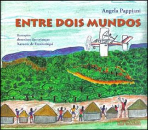 Entre Dois Mundos, De Pappiani, Angela. Editora Nova Alexandria, Capa Mole, Edição 1ª Edição - 2010 Em Português