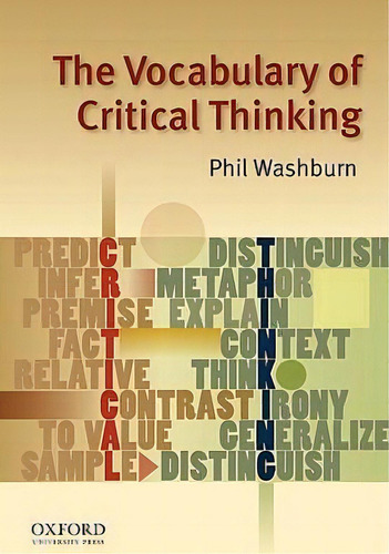 The Vocabulary Of Critical Thinking, De Phil Washburn. Editorial Oxford University Press Inc, Tapa Blanda En Inglés