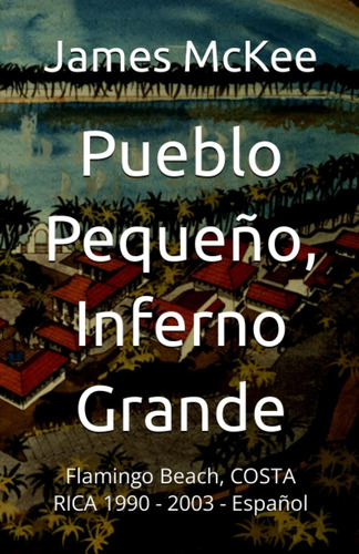 Libro: Pueblo Pequeno, Inferno Grande: Flamingo Beach, Costa