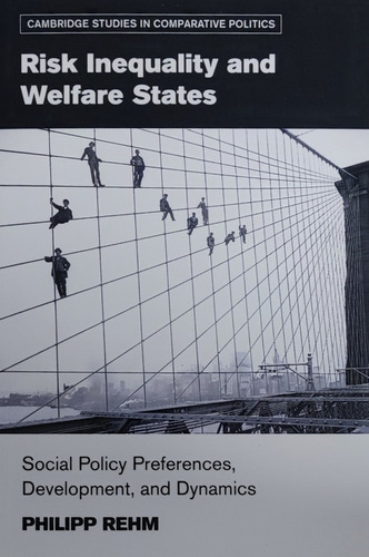 Risk Inequality And Welfare States - Rehm Philipp