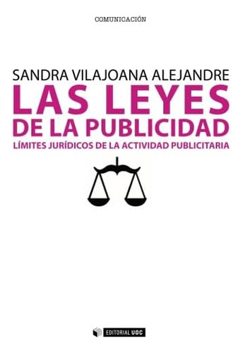Libro: Las Leyes De La Publicidad. Límites Jurídicos De La