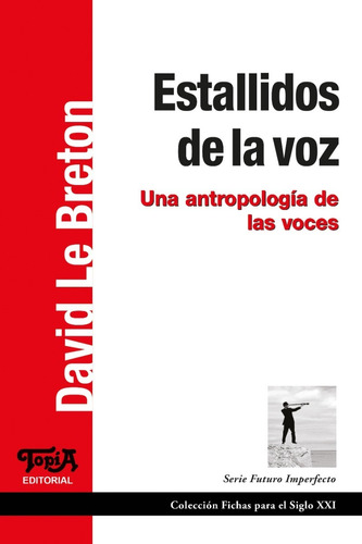 Imagen 1 de 3 de Estallidos De La Voz. Antropología Voces. David Le Breton