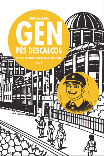 Gen Pés Descalços - Volume 1, de Nakazawa, Keiji. Série Gen pés descalços (1), vol. 1. Conrad Editora do Brasil Ltda., capa mole em português, 2011