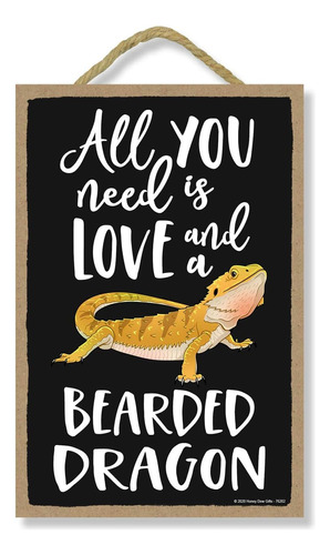 Honey Dew Gifts All You Need Is Love And A Bearded Dragon Di