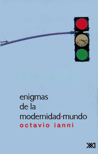 Enigmas De La Modernidad Mundo, Ianni, Ed. Sxxi