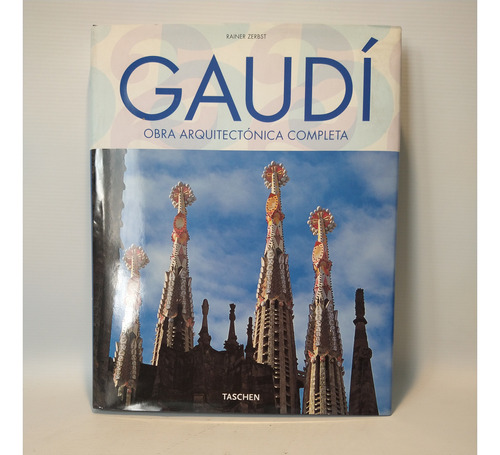 Gaudi Obra Arquitectonica Completa Rainer Zerbst Taschen