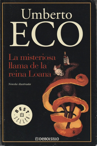La Misteriosa Llama De La Reina Loana. Umberto Eco